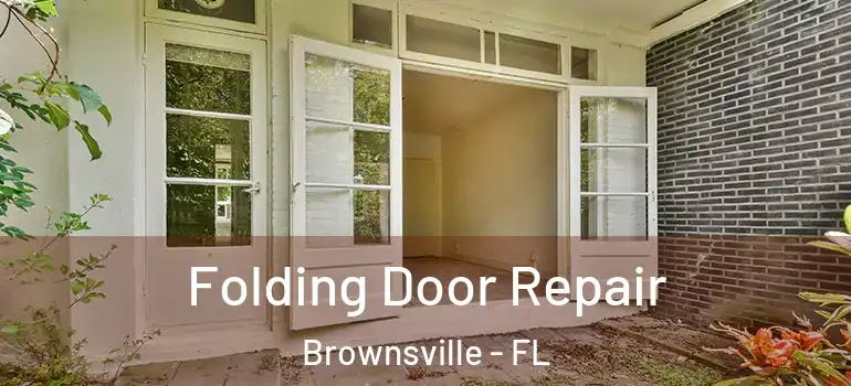  Folding Door Repair Brownsville - FL